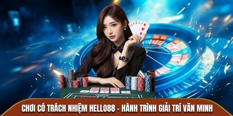 chơi có trách nhiệm hello88